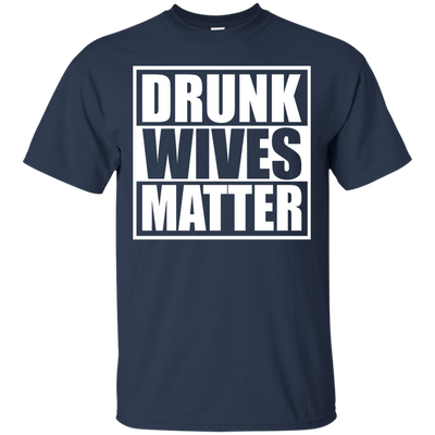 Drunk wives matter shirt, tank top, hoodie