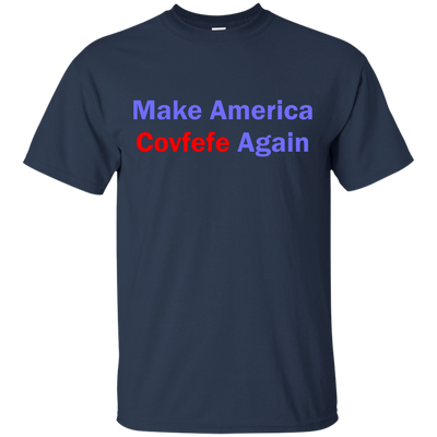 Make America Covfefe Again shirt, sweater, tank