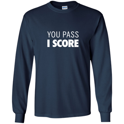 Famous Los: You pass I Score t-shirt, hoodie, tank