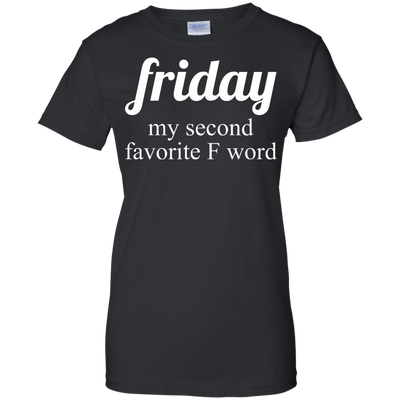 Friday my second favorite f word t-shirt, racerback, tank