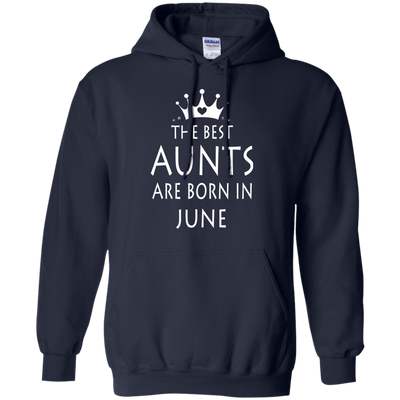 The best Aunts are born in June shirt, tank, sweater
