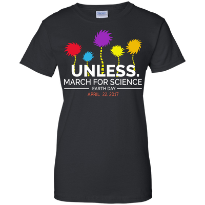 Unless March for Science shirt for ladies