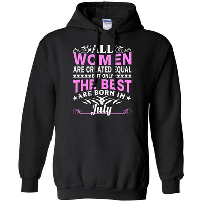 All Women Are Created Equal But Only The Best Are Born In July shirt, tank