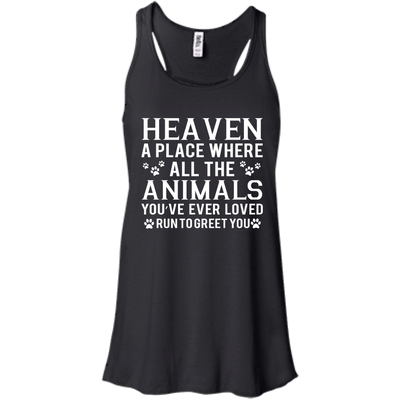 Heaven a place where all the animals shirt, sweater, tank