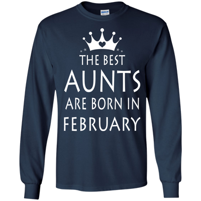 The best Aunts are born in February shirt, tank, sweater