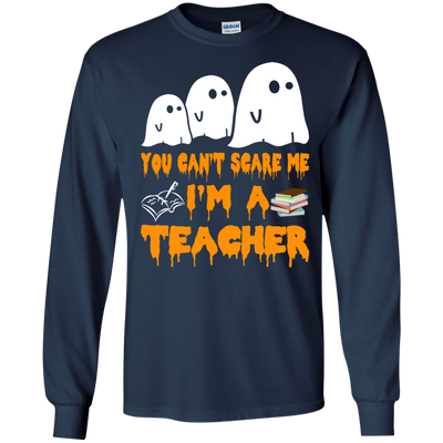 You can’t scare me I'm a Teacher shirt, hoodie, tank
