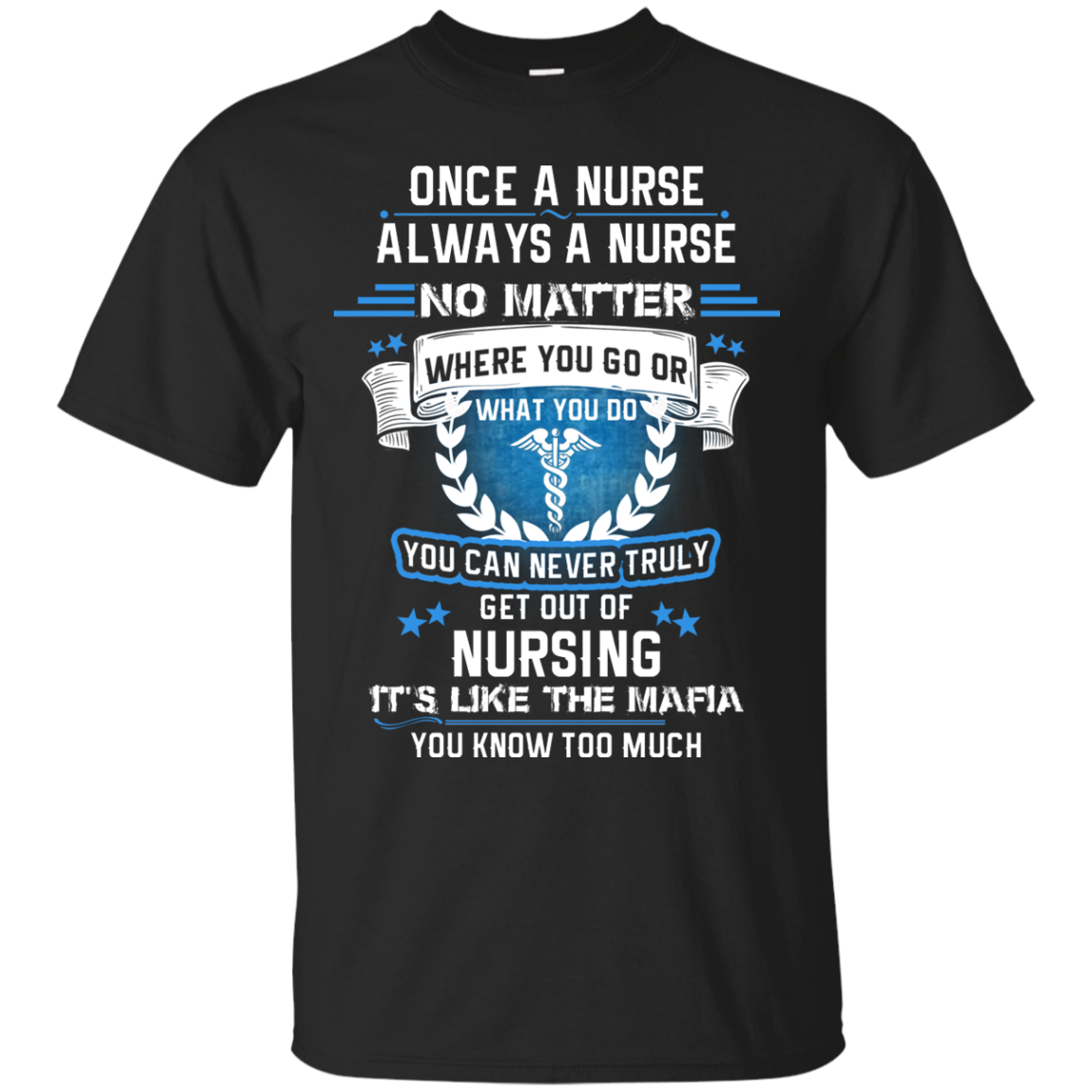 One a nurse always a nurse no matter where you go shirt, hoodie, tank