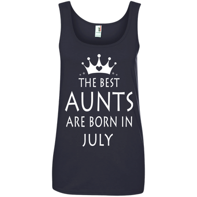 The best Aunts are born in July shirt, tank, sweater