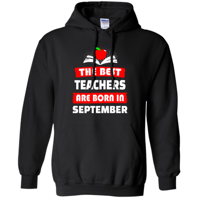 The best teachers are born in September shirt, tank, hoodie