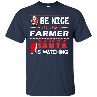Be nice to the farmer Santa is watching sweater, shirt