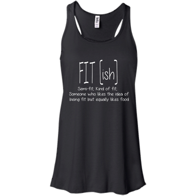 FIT(ish) Semi-Fit Kind of Fit shirt, tank, long sleeve