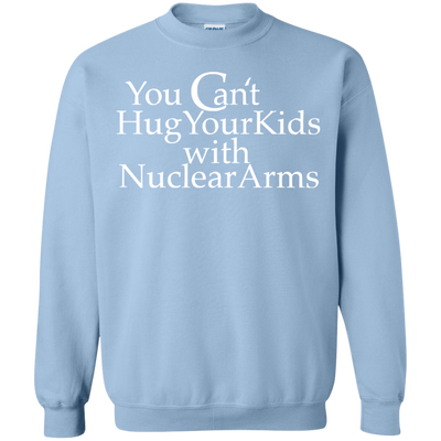 You can't hug your kids with Nuclear Arms shirt, tank, hoodie
