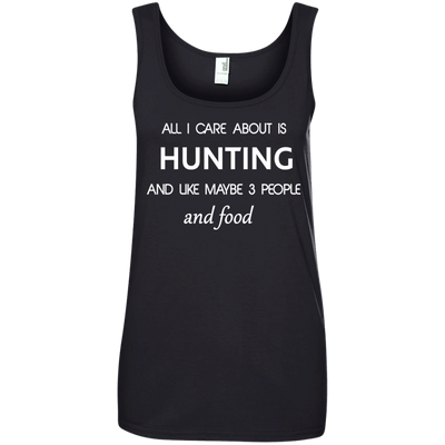 All I care about is Hunting T-shirt, Hoodie