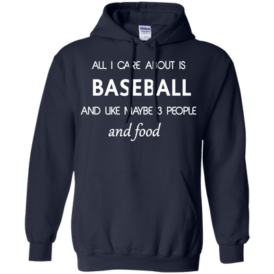 All I care about is Baseball Shirt, Hoodie, Tank