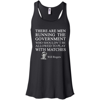 Will Rogers Shirt: There Are Men Running The Government