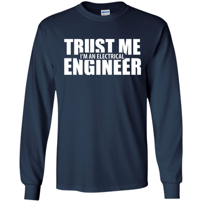 Trust me I'm An Electrical Engineer Shirt, Hoodie, Tank