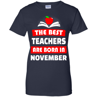 The best teachers are born in November shirt, tank, hoodie
