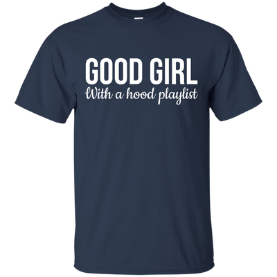 Good girl with a hood playlist tank top, t-shirt