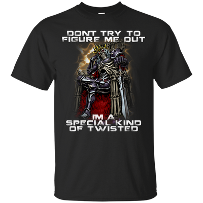 Don't try to figure me out i'm a special kind of twisted shirt, hoodie