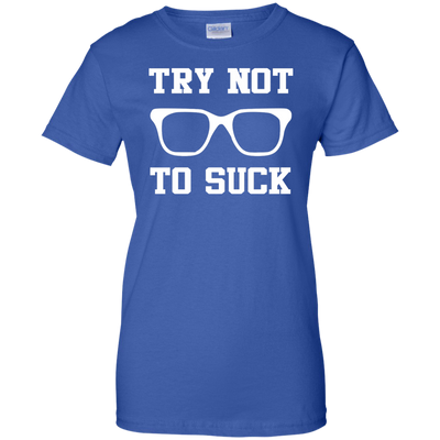 Try Not To Suck Shirt, Hoodie, Tank