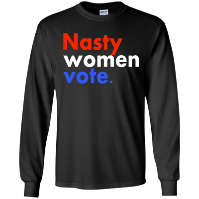 Nasty Women Vote Tee/Hoodie/ Tank