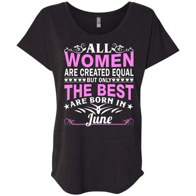 All Women Are Created Equal But Only The Best Are Born In June shirt, tank