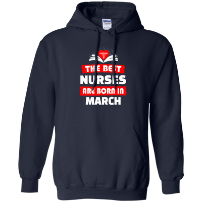 The best Nurses are born in March shirt, hoodie, tank