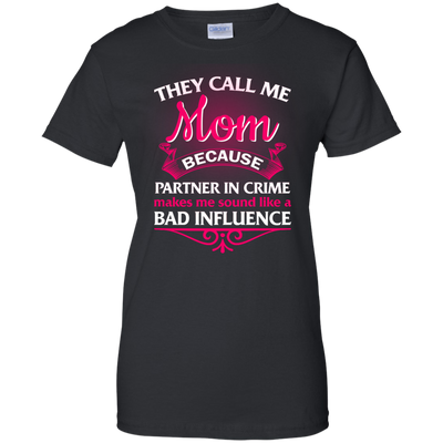 They Call Me Mom Because Partner In Crime shirt, tank, hoodie