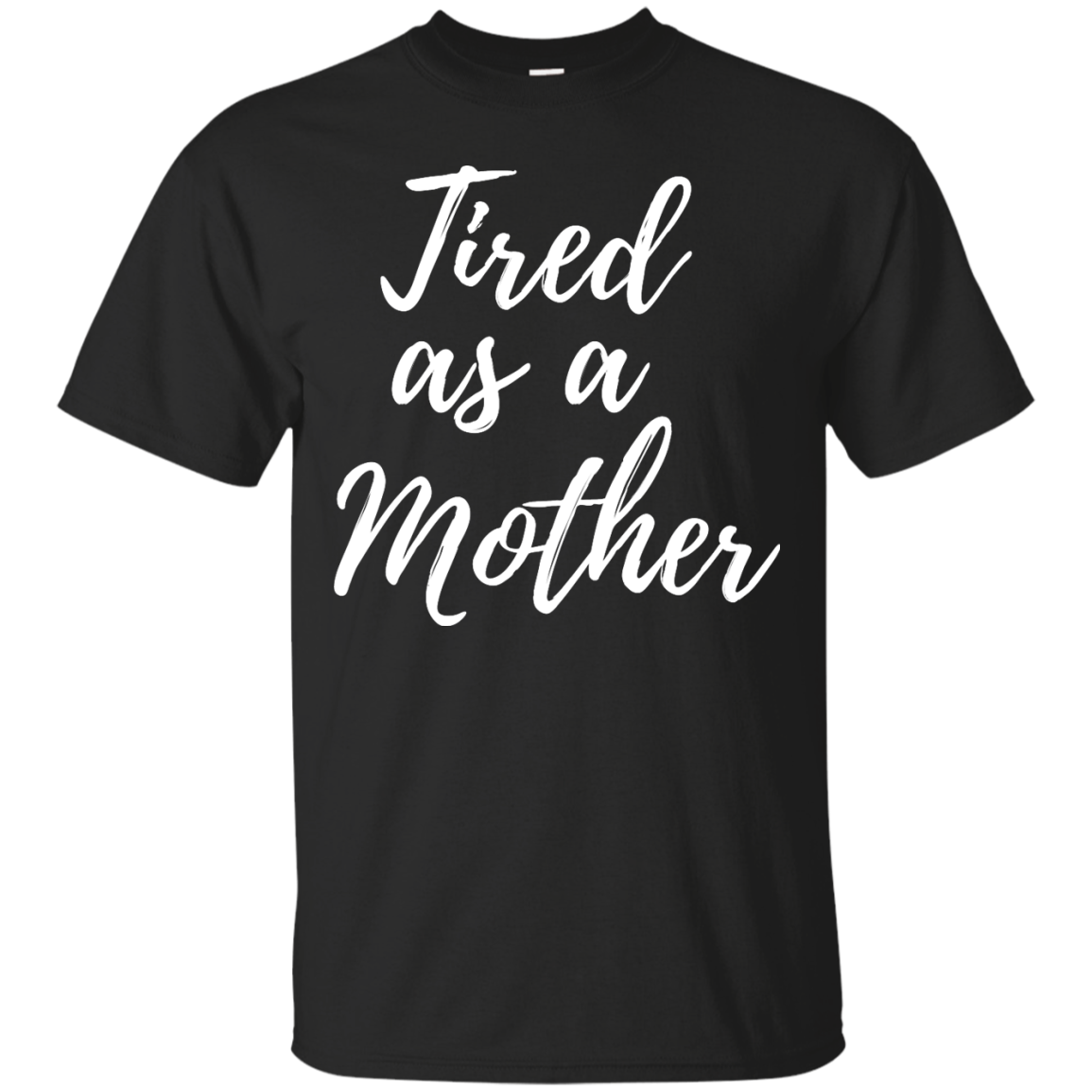 Tired as a Mother shirt, racerback