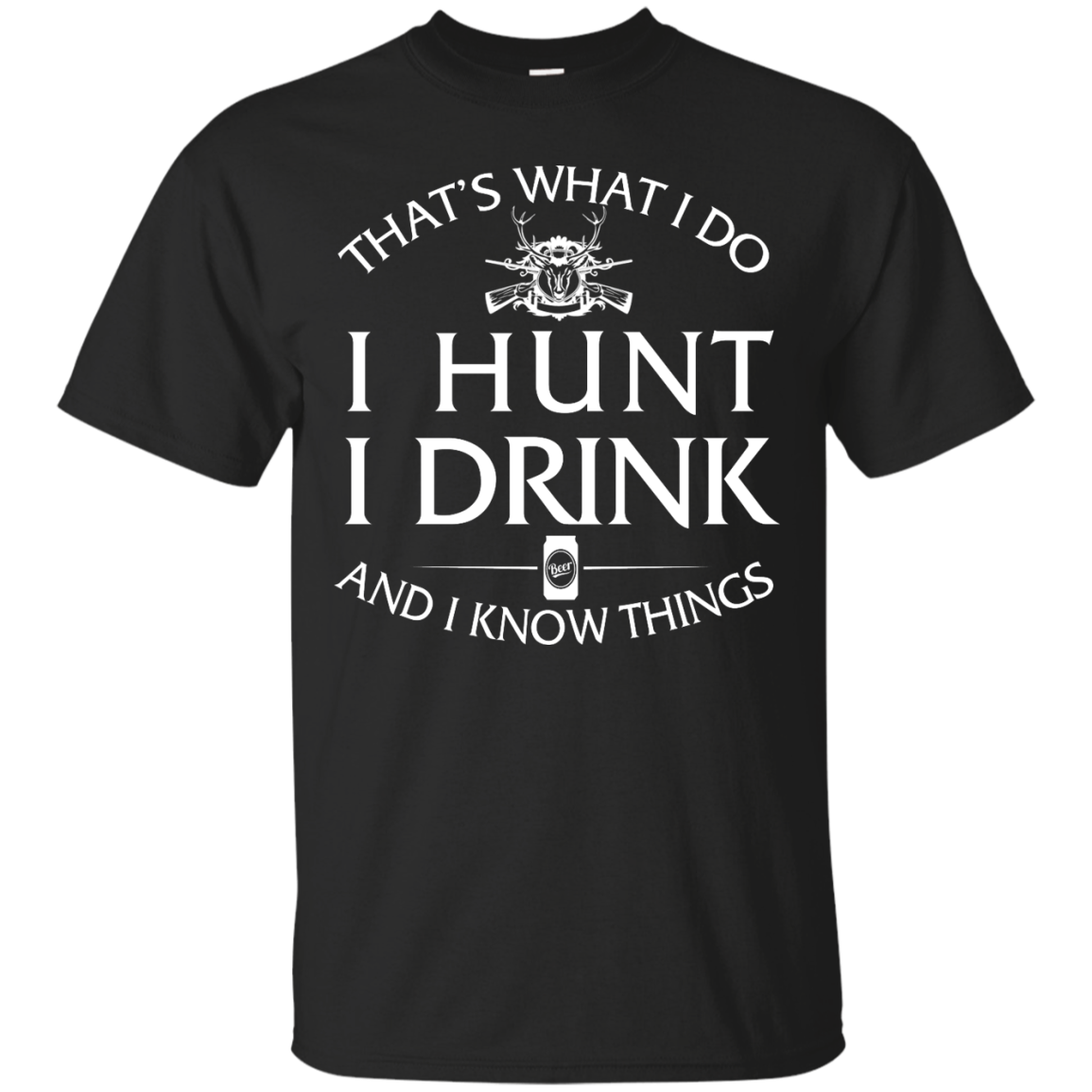 I Hunt I Drink and I Know Things Shirt, Hoodie, Tank