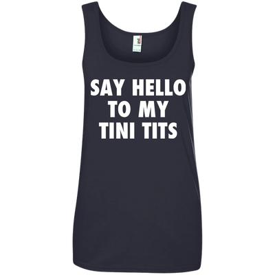 Say hello to my tini tits shirt, tank top, hoodie