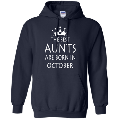 The best Aunts are born in October shirt, tank, sweater