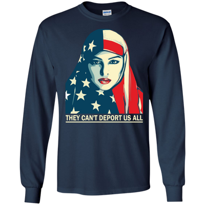 They Can't Deport US All T-shirt, Hoodie, Tank