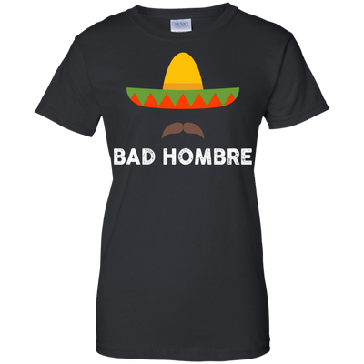 Bad Hombres T Shirt, Hoodie, - ifrogtees