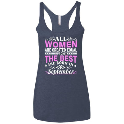 All Women Are Created Equal But Only The Best Are Born In September shirt, tank