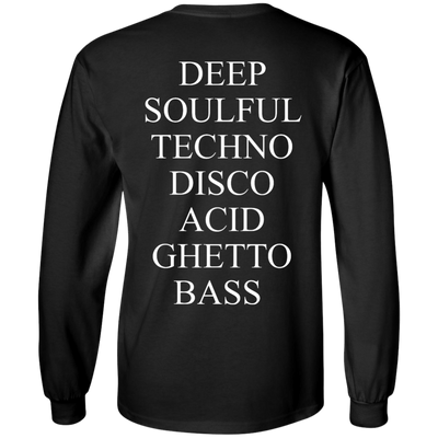 Deep Soulful Techno Disco Acid Ghetto Bass shirt