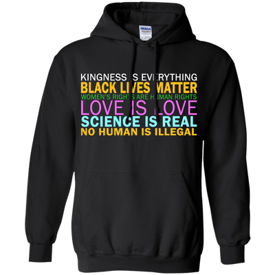 Kindness Is Everything Black Lives Love Shirt, Hoodie, Tank