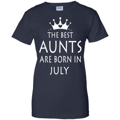 The best Aunts are born in July shirt, tank, sweater