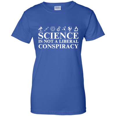 Science is not a Liberal conspiracy shirt