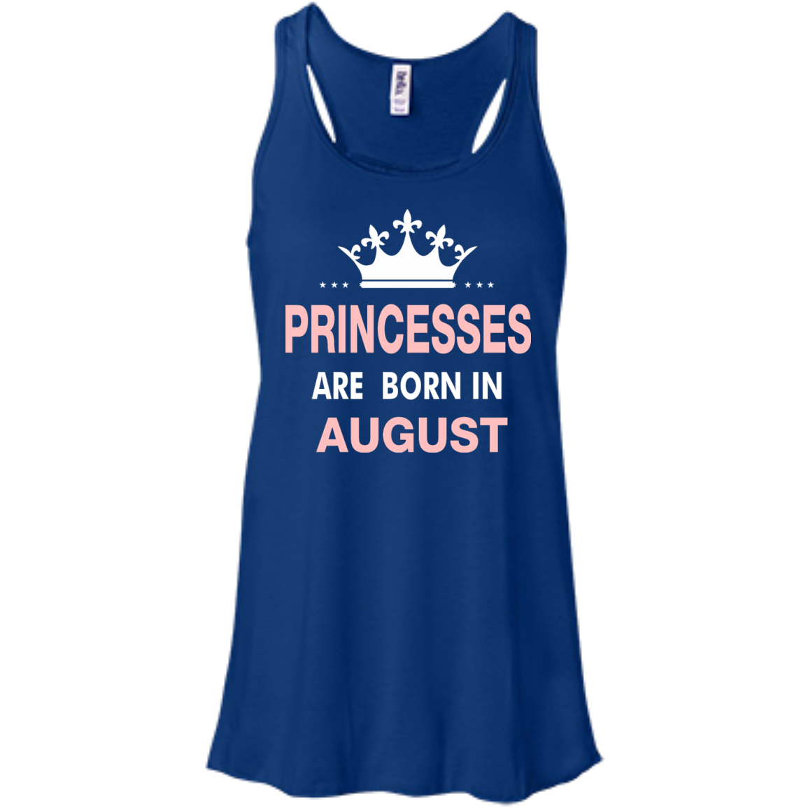 Princesses Are Born in August Shirt, Hoodie, Tank