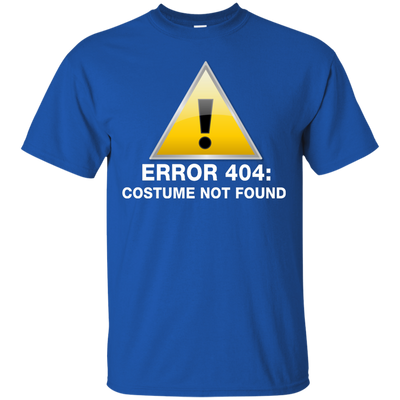 Error 404: Costume not found shirt, hoodie, tank - ifrogtees