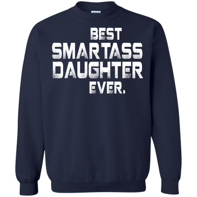 Best Smartass daughter ever shirt, tank, hoodie