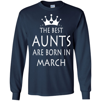 The best Aunts are born in March shirt, tank, sweater