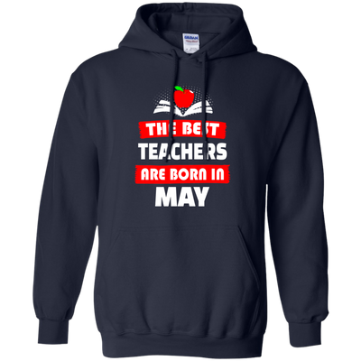 The best teachers are born in May shirt, tank, hoodie