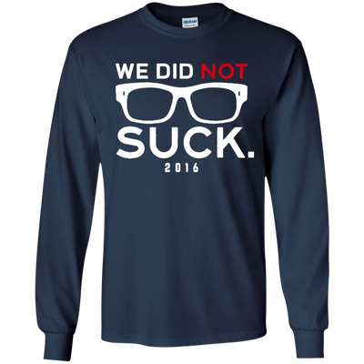We Did Not Suck Shirt, Hoodie, Tank
