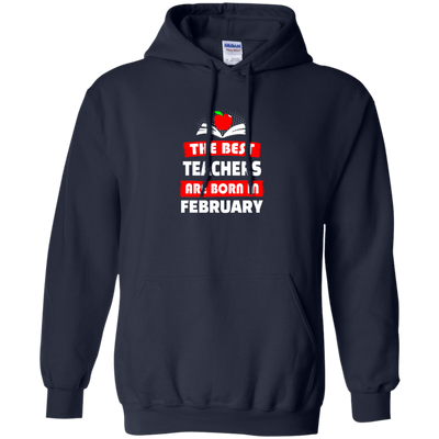 The best teachers are born in February shirt, tank, hoodie