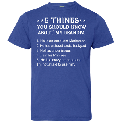 5 Things You Should Know My Grandpa Shirt, Hoodie Youth Shirt