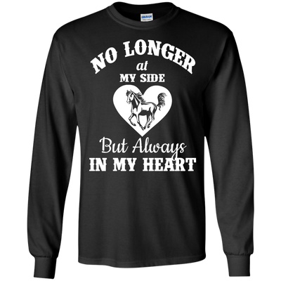 My Horse: No Longer At My Side But Always In My Heart shirt, sweater, tank