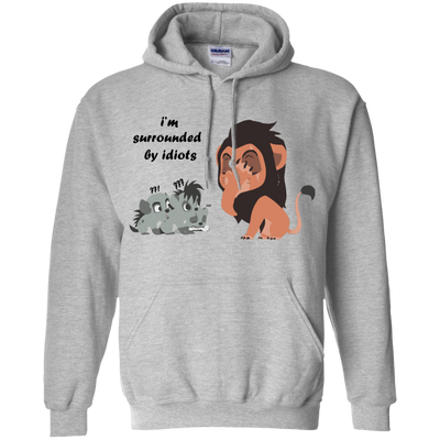 I'm Surrounded by Idiots Shirt, Hoodie, Tank