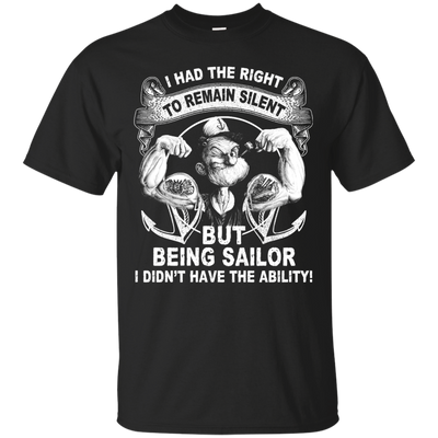 Sailor Popeye : I Had the Right to Remain Silent Shirt, Hoodie, Tank